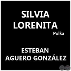 SILVIA LORENITA - Polka de ESTEBAN AGUERO GONZÁLEZ